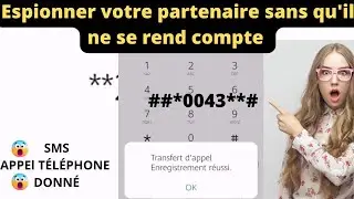Comment écouter les appels téléphoniques de sa copine avoir les SMS de son copain sur son Téléphone