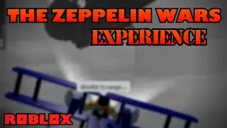 The Roblox Zeppelin War Experience