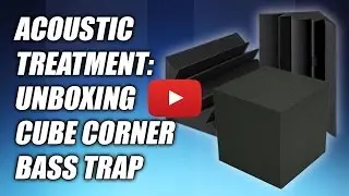 Acoustic Treatment: Unboxing Cube Corner Bass Trap Acoustic Foam Panel Tiles