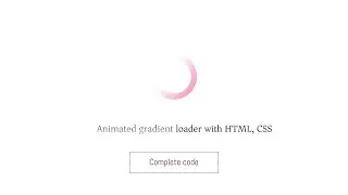 Animated gradient loader with HTML, CSS || Complete code