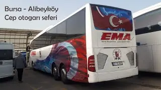 #24 Ema Turizm  |  Bursa Otogar  -  Alibeyköy Cep Otogarı  | Otobüs Yolculuğu