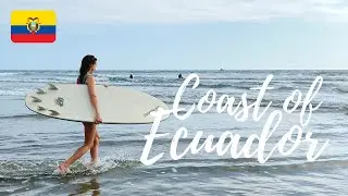 The Coast of Ecuador | Montañita, Olón, Isla de la Plata & Puerto López