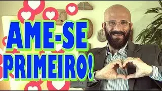 AME-SE PRIMEIRO! | Marcos Lacerda