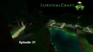 Survivalcraft 2: Episode 31
