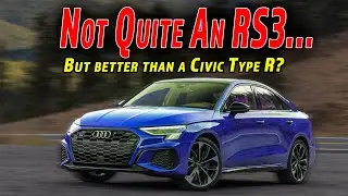 It's No RS3, But It's Better Than A Type R... | 2023 Audi S3 Review