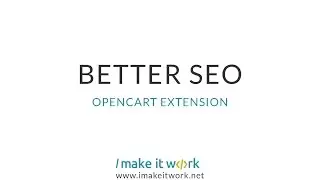 Better SEO OpenCart extension by ImakeITwork