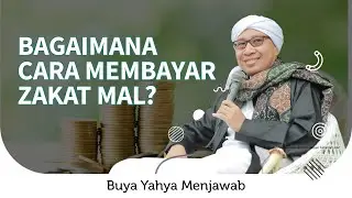 Bagaimana Cara Membayar Zakat Mal? | Buya Yahya Menjawab