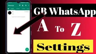 Gb WhatsApp A to Z Features In Hindi || All Features Gb Whatsapp || Hiden Settings || 