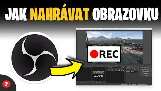 Jak nahrávat obrazovku v OBS | Návod | OBS