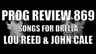 PROG REVIEW 869 - SONGS FOR DRELLA - LOU REED & JOHN CALE (1990) ALBUM REVIEW