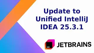 How to update IntelliJ Idea community edition 2025.2.6 to unified IntelliJ IDEA 2025.3.1? 