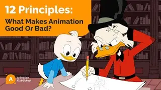 12 principles of animation. What Makes Animation Good? Avoid These Common Mistakes!