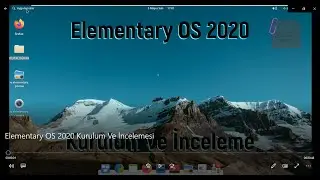 Elementary OS 2020 Kurulum Ve İncelemesi/Vmware Workstation Pro(🟡)