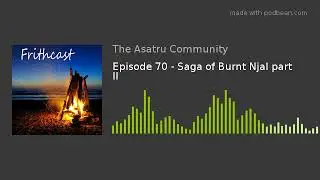 Episode 70 - Saga of Burnt Njal part II