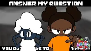 Answer My Question | Amanda The Adventurer