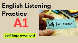 A1 English Listening - Self-Improvement: Tips & Strategies for Personal Growth & Development
