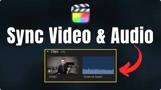 How to Sync Video & Audio in Final Cut Pro