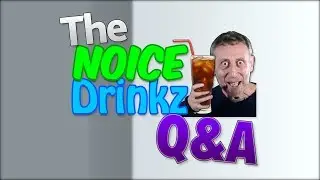 The NoiceDrinkz Q&A