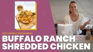 Buffalo Ranch Shredded Chicken | 12 Keto Freezer Meals in One Hour + Free Recipe Download!