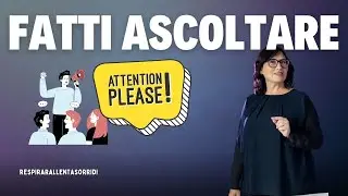 Farsi ascoltare: le chiavi per ottenere ascolto.