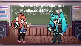 Parasite Demar Mix but Monika and Miku sing it