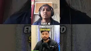 How she get into Embedded Systems ? 
