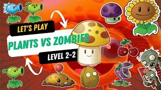 Let's play Plants vs Zombies Level 2-2