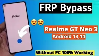 Realme GT Neo 3 FRP Bypass Without Pc New Method Android 13, 14