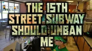 THE 15TH STREET SUBWAY SHOULD UNBAN ME
