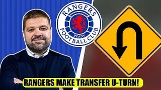 RANGERS MAKE HUGE TRANSFER U-TURN!