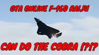 GTA ONLINE || NEW F 160 RAIJU CAN DO THE COBRA MANEUVER || SAN ANDREAS MERCENARIES