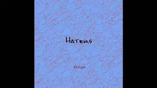 Ninga - Haters (Official Audio)