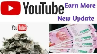 Youtube Monetization Big News Update 2020 || More income. अब पैसा ही पैसा . July