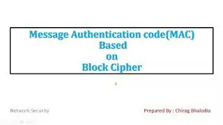 MAC based on block cipher | Data Authentication Code | Cipher based Message Authentication Code