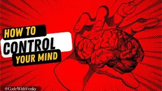 How to control your mind