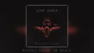 [Free]melody loop kit /sample pack/Trap melody loops/Rnb melody loops [LOST SOULS]
