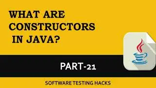 Constructors in Java | Part 21 | Java Tutorials