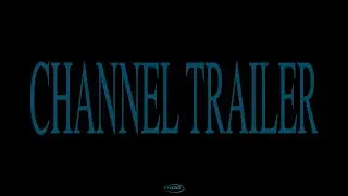 Channel Trailer