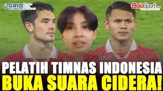 Pelatih Timnas Indonesia Pastikan Cidera Dua Pemain Timnas Indonesia