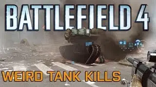 Battlefield 4 - Killing Tanks with Things That Don't Normally Kill Tanks