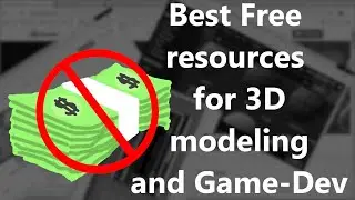 Best free resources for 3D modeling and Game development