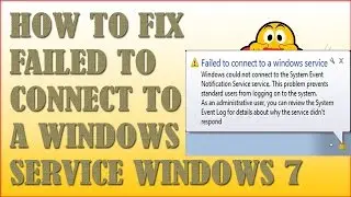 How to Fix Failed To Connect To A Windows Service Windows 7
