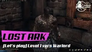[Let's play] Lost Ark Level 1 to Warlord