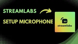 How to Setup Microphone on Streamlabs | Fix No Mic Sound (2025 Guide)