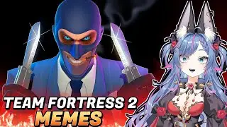 TF2 MEMES AT THEIR FINEST!