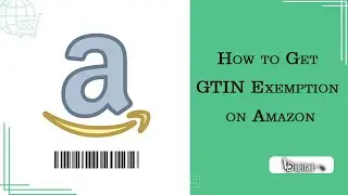 How to get GTIN exemption on Amazon | Apply for GTIN Exemption Step by Step Guide