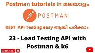 Load testing API with Postman & k6| Become an expert in Postman| Postman API Testing| Malayalam