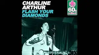 Charline Arthur - Flash Your Diamonds (And Show Your Gold) 1955