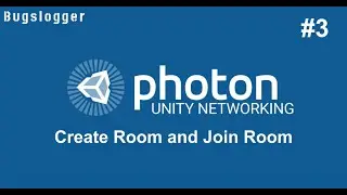 Photon Create Room And Join Room | Part - 2 | Bugslogger