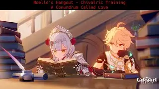 A Conundrum Called Love [Noelle's Hangout]